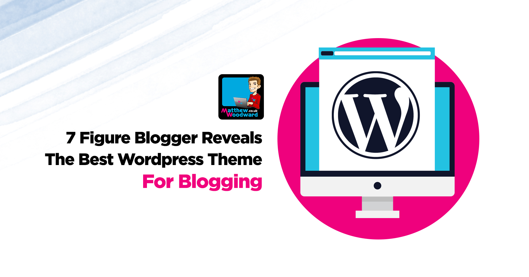7 Best WordPress Themes For Start Blogging